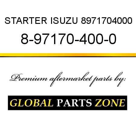 STARTER ISUZU 8971704000 8-97170-400-0