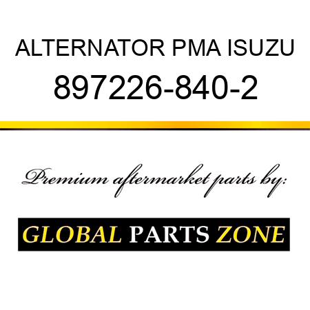 ALTERNATOR PMA ISUZU 897226-840-2