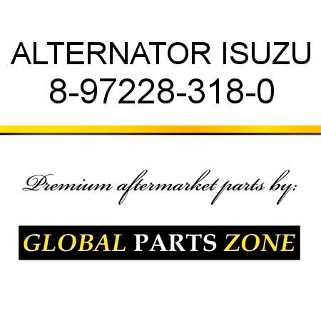 ALTERNATOR ISUZU 8-97228-318-0