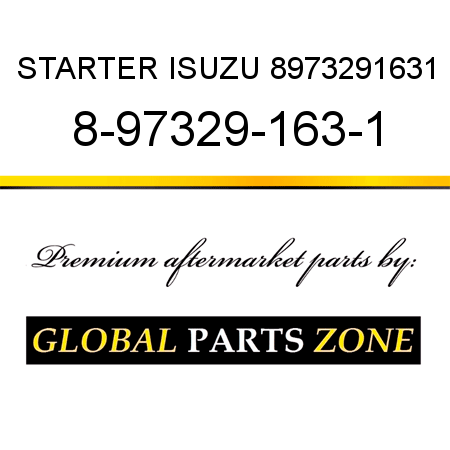 STARTER ISUZU 8973291631 8-97329-163-1