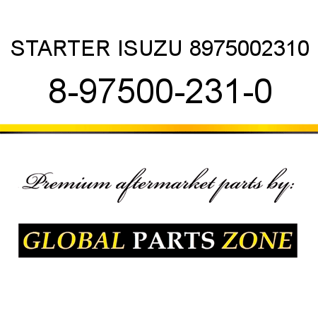 STARTER ISUZU 8975002310 8-97500-231-0