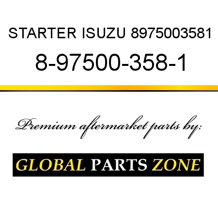 STARTER ISUZU 8975003581 8-97500-358-1