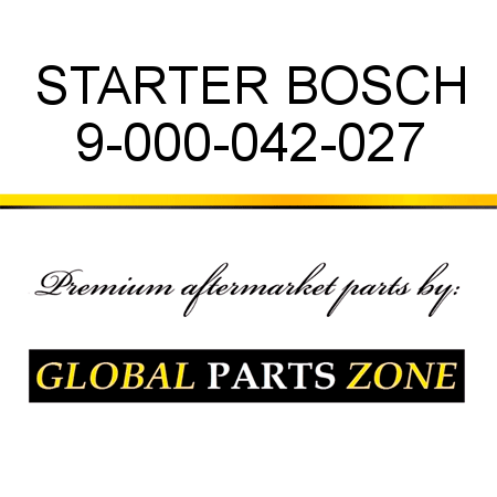 STARTER BOSCH 9-000-042-027