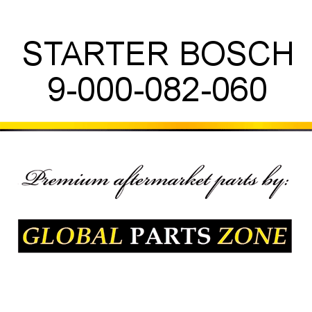 STARTER BOSCH 9-000-082-060