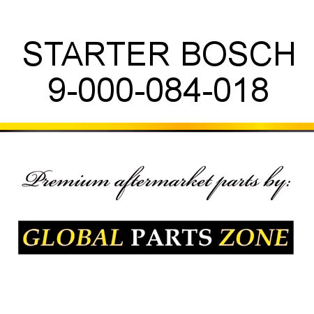 STARTER BOSCH 9-000-084-018