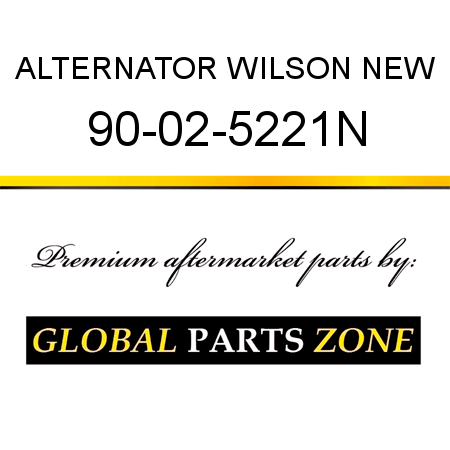 ALTERNATOR WILSON NEW 90-02-5221N