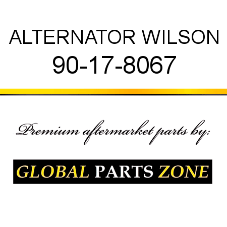 ALTERNATOR WILSON 90-17-8067