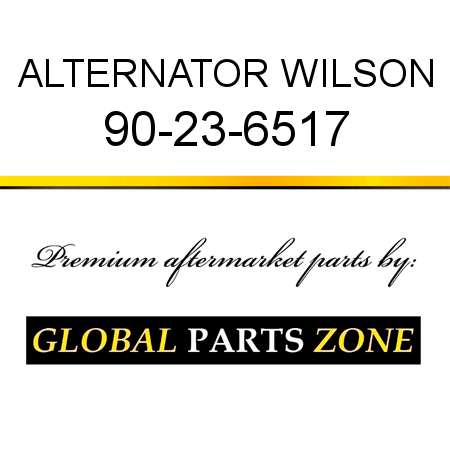 ALTERNATOR WILSON 90-23-6517