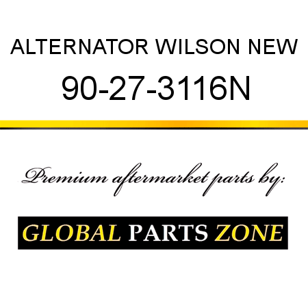 ALTERNATOR WILSON NEW 90-27-3116N