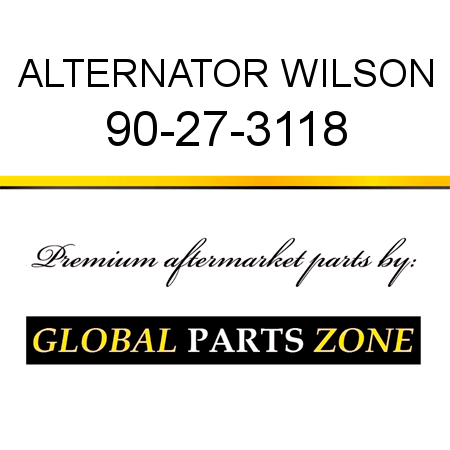 ALTERNATOR WILSON 90-27-3118