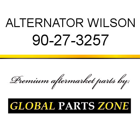 ALTERNATOR WILSON 90-27-3257