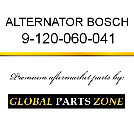 ALTERNATOR BOSCH 9-120-060-041