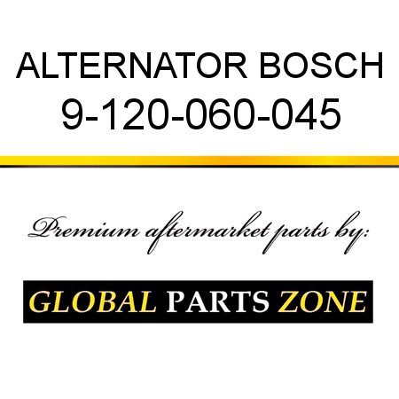ALTERNATOR BOSCH 9-120-060-045