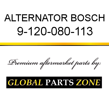 ALTERNATOR BOSCH 9-120-080-113