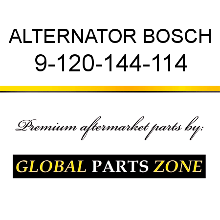 ALTERNATOR BOSCH 9-120-144-114