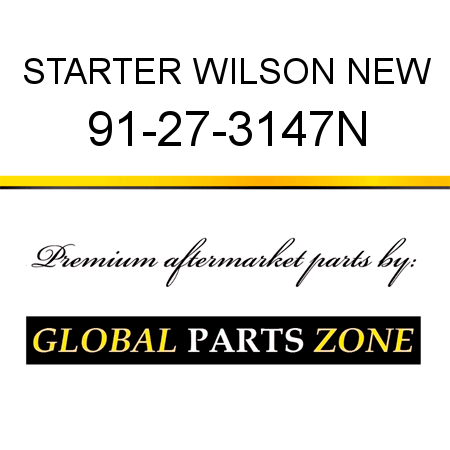 STARTER WILSON NEW 91-27-3147N