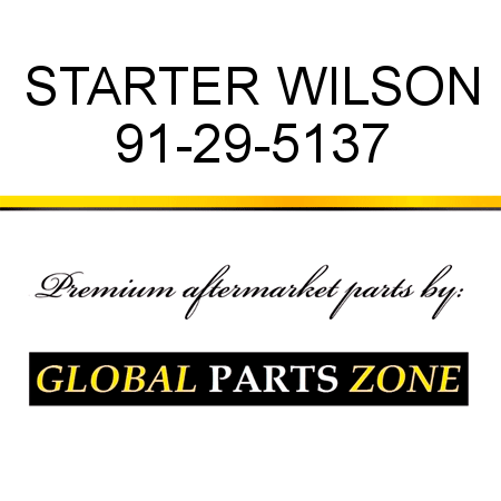 STARTER WILSON 91-29-5137