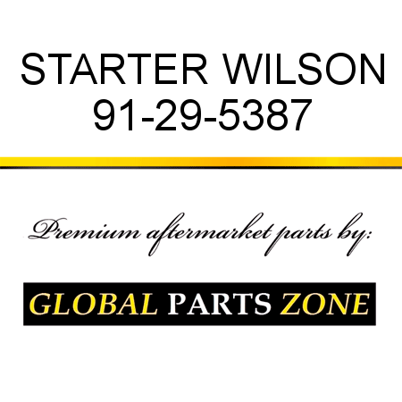 STARTER WILSON 91-29-5387