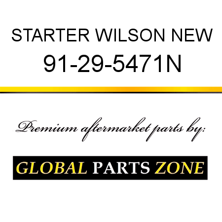 STARTER WILSON NEW 91-29-5471N