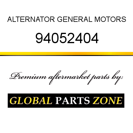 ALTERNATOR GENERAL MOTORS 94052404