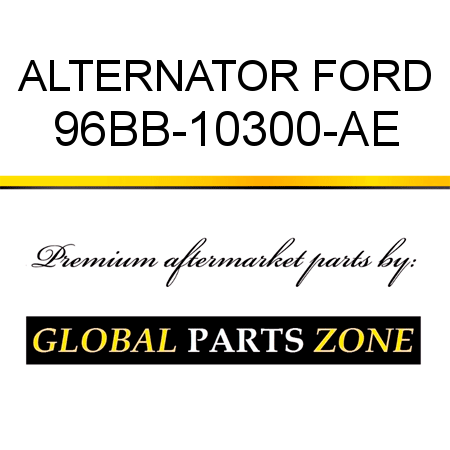 ALTERNATOR FORD 96BB-10300-AE