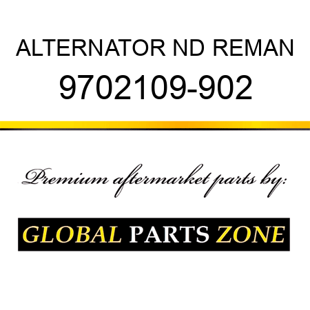 ALTERNATOR ND REMAN 9702109-902