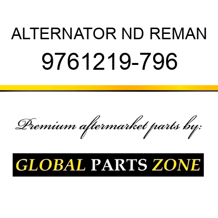 ALTERNATOR ND REMAN 9761219-796