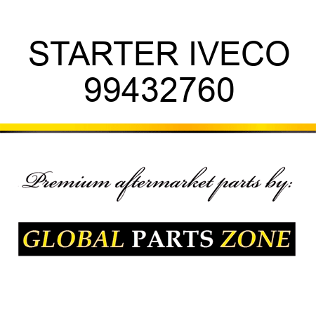 STARTER IVECO 99432760