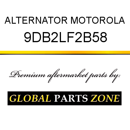 ALTERNATOR MOTOROLA 9DB2LF2B58