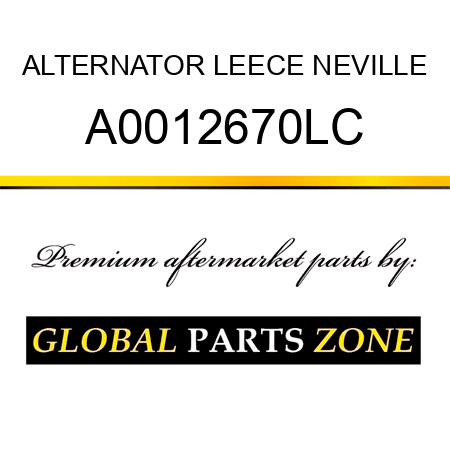 ALTERNATOR LEECE NEVILLE A0012670LC