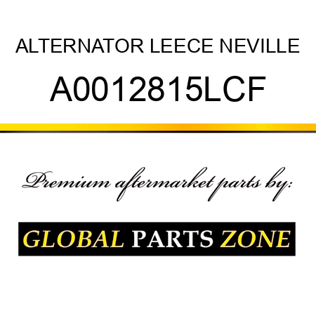 ALTERNATOR LEECE NEVILLE A0012815LCF