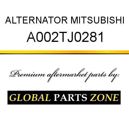 ALTERNATOR MITSUBISHI A002TJ0281