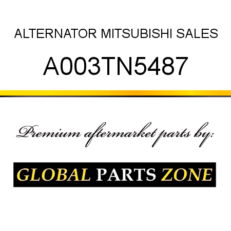 ALTERNATOR MITSUBISHI SALES A003TN5487