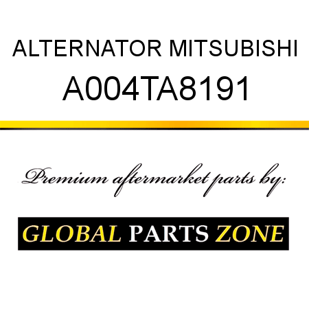 ALTERNATOR MITSUBISHI A004TA8191