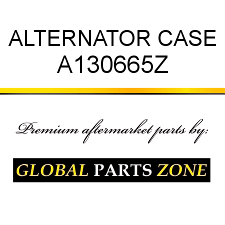 ALTERNATOR CASE A130665Z