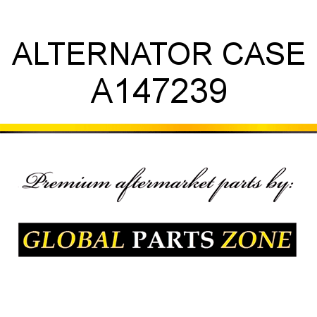 ALTERNATOR CASE A147239