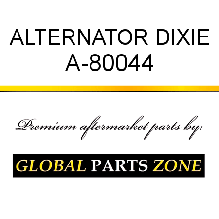 ALTERNATOR DIXIE A-80044