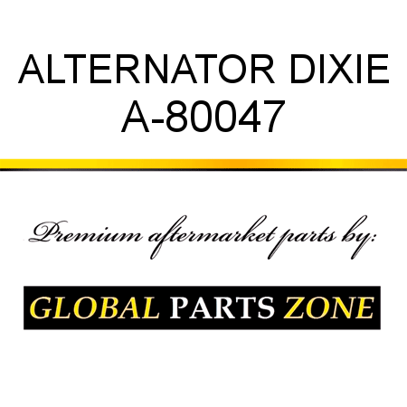 ALTERNATOR DIXIE A-80047