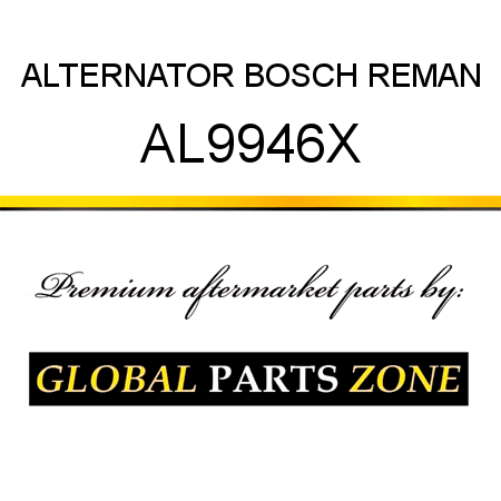 ALTERNATOR BOSCH REMAN AL9946X