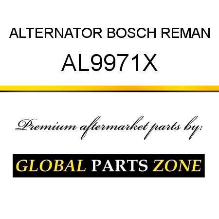 ALTERNATOR BOSCH REMAN AL9971X