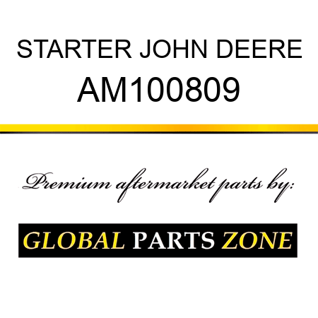 STARTER JOHN DEERE AM100809