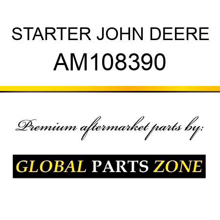 STARTER JOHN DEERE AM108390