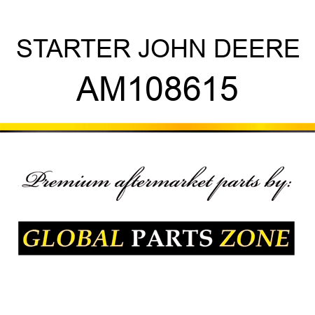 STARTER JOHN DEERE AM108615