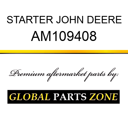 STARTER JOHN DEERE AM109408