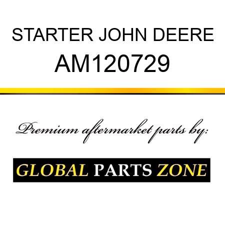 STARTER JOHN DEERE AM120729