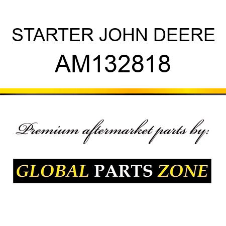 STARTER JOHN DEERE AM132818