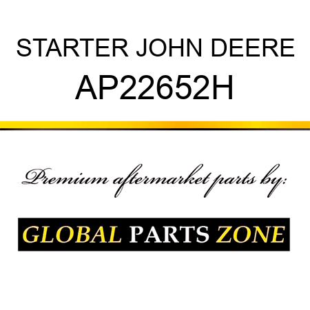 STARTER JOHN DEERE AP22652H