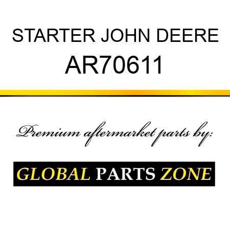STARTER JOHN DEERE AR70611