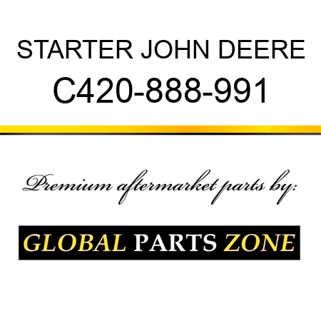 STARTER JOHN DEERE C420-888-991