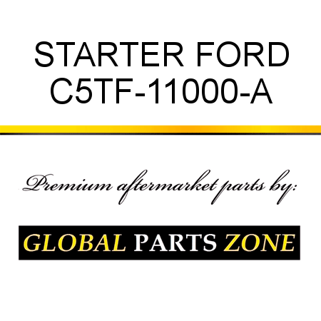 STARTER FORD C5TF-11000-A